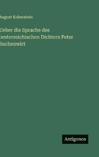 Ueber die Sprache des oesterreichischen Dichters Peter Suchenwirt