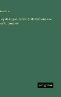 Ley de Organización y atribuciones de los tribunales