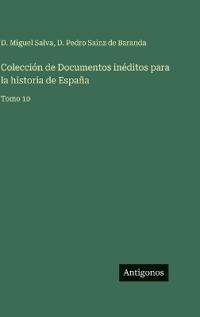 Bokomslag för "Colección de Documentos inéditos para la historia de España"