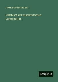 Lehrbuch der musikalischen Komposition