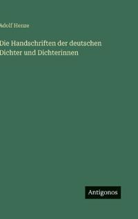 Die Handschriften der deutschen Dichter und Dichterinnen