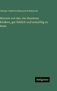 Bokomslag för "Historie von den vier Heymons Kindern, gar lieblich und anmuthig zu lesen"