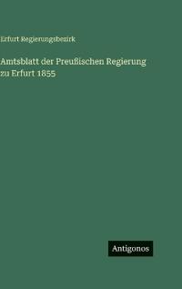Bokomslag för "Amtsblatt der Preußischen Regierung zu Erfurt 1855"