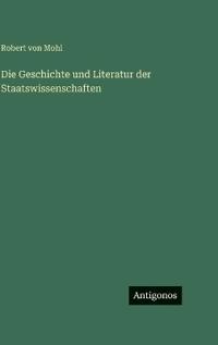Bokomslag for "Die Geschichte und Literatur der Staatswissenschaften"