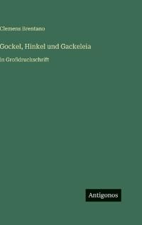 Gockel, Hinkel und Gackeleia