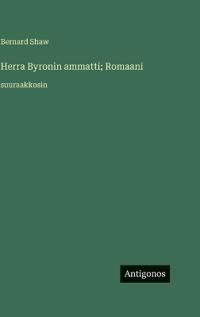 Bokomslag för "Herra Byronin ammatti; Romaani"