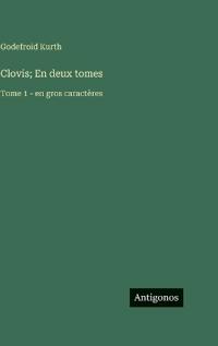 Clovis; En deux tomes