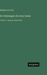 De l'Allemagne; En deux tomes