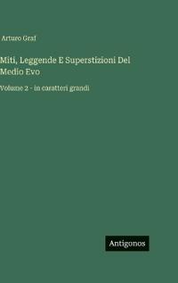 Bokomslag för "Miti, Leggende E Superstizioni Del Medio Evo"