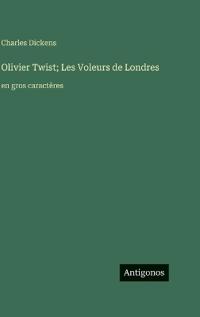 Olivier Twist; Les Voleurs de Londres