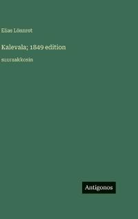 Kirjan kansi "Kalevala; 1849 edition"