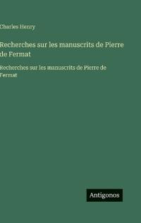 Recherches sur les manuscrits de Pierre de Fermat