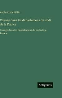 Bokomslag för "Voyage dans les départemens du midi de la France"