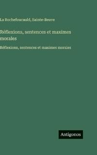 Réflexions, sentences et maximes morales