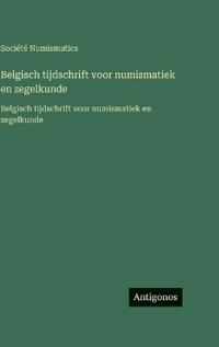 Belgisch tijdschrift voor numismatiek en zegelkunde