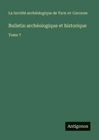 Bulletin archéologique et historique