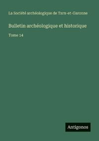 Bulletin archéologique et historique