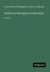 Bulletin archéologique et historique