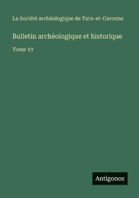 Bulletin archéologique et historique