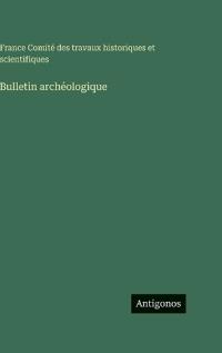 Bulletin archéologique