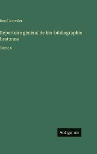 Répertoire général de bio-bibliographie bretonne