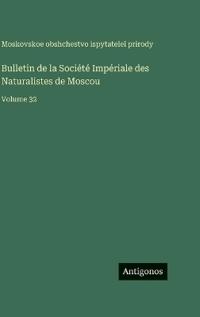 Bulletin de la Société Impériale des Naturalistes de Moscou