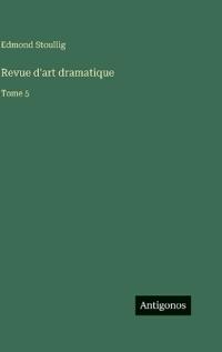 Revue d'art dramatique