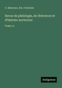 Bokomslag för "Revue de philologie, de littérature et d'histoire anciennes"