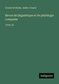 Revue de linguistique et de philologie comparée