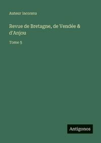 Revue de Bretagne, de Vendée & d'Anjou