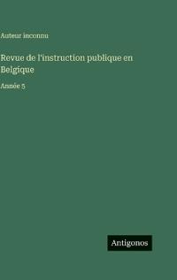 Revue de l'instruction publique en Belgique
