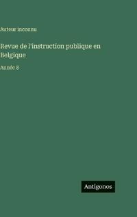 Revue de l'instruction publique en Belgique