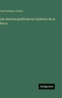 Las ciencias positivas en Calderon de la Barca