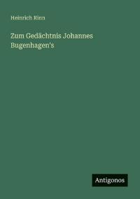 Zum Gedächtnis Johannes Bugenhagen's