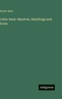 Ueber Bank-Manöver, Bankfrage und Krisis