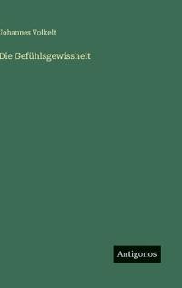 Die Gefühlsgewissheit