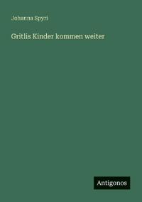 Gritlis Kinder kommen weiter