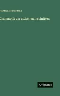 Grammatik der attischen Inschriften