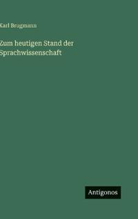 Zum heutigen Stand der Sprachwissenschaft