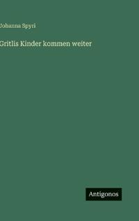 Gritlis Kinder kommen weiter