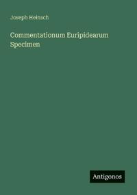 Commentationum Euripidearum Specimen