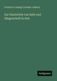 Kirjan kansi "Zur Geschichte von Rath und Bürgerschaft in Kiel"
