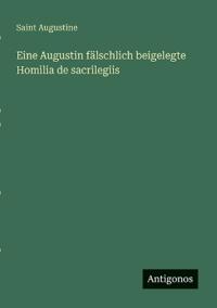 Eine Augustin fälschlich beigelegte Homilia de sacrilegiis
