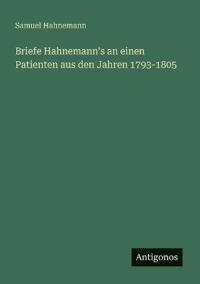 Kirjan kansi "Briefe Hahnemann's an einen Patienten aus den Jahren 1793-1805"