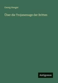 Über die Trojanersage der Britten