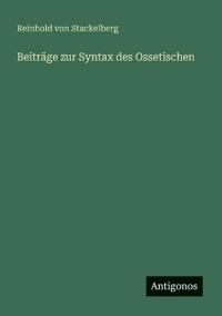 Beiträge zur Syntax des Ossetischen
