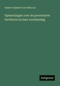 Opmerkingen over de preventieve hechtenis en hare toerekening