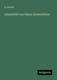 Lebensbild von Simon Kuhlenhölter