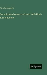 Der mittlere Isonzo und sein Verhältnis zum Natisone