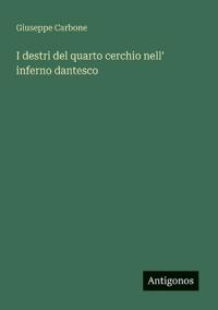 Kirjan kansi "I destri del quarto cerchio nell' inferno dantesco"
